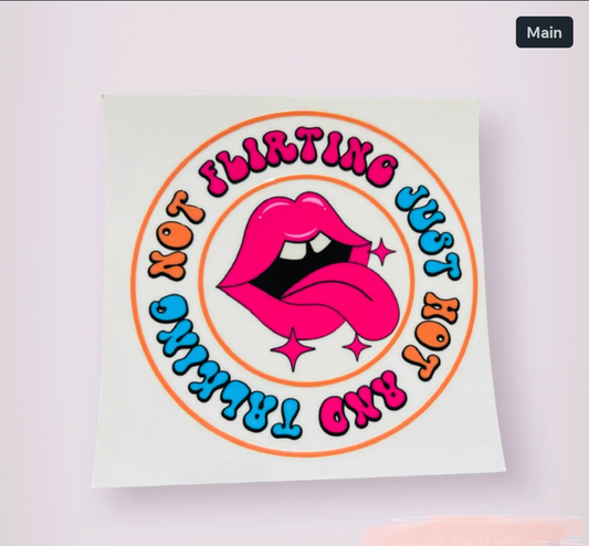 Not flirting just hot decal